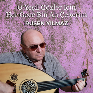 O Yeşil Gözler İçin Her Gece Bin Ah Çekerim