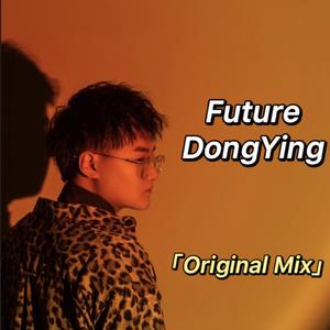 Future DongYing「Original MIx」