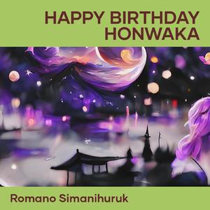 Happy Birthday Honwaka