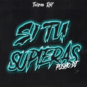 Si Tu Supieras - Turreo Rkt (Remix)