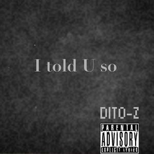 I told U so