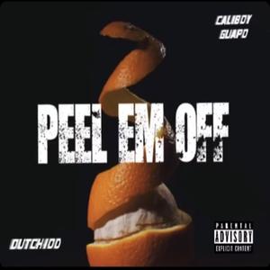 peel em off (feat. caliboy guapo)