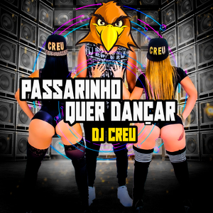 Passarinho Quer Dançar