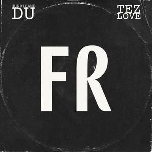 FR (feat. Tez Love)