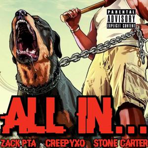 ALL IN (feat. CreepyXo & Stone Carter)