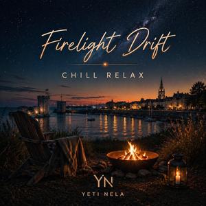 Firelight Drift (Chill relax)