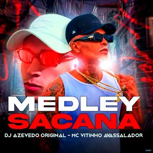 Medley Sacana (feat. MC Vitinho Avassalador)