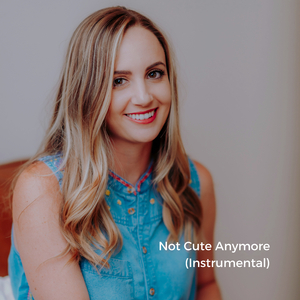 Not Cute Anymore (Instrumental)