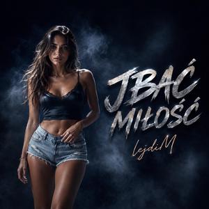 JBAĆ MIŁOŚĆ