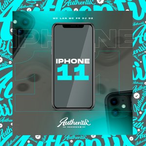 Iphone 11 (feat. MC PR & MC Lan)