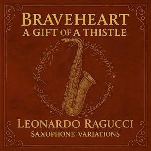 A Gift of a Thistle (Sax Version VI)