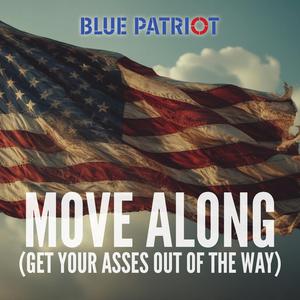 Move Along (Get Your Asses Out of the Way)