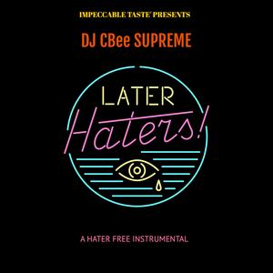 Later Haters!