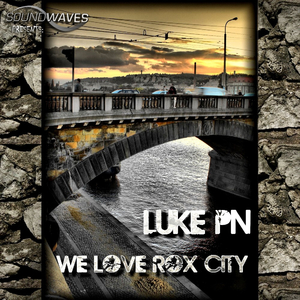 We Love Rox City (Andy Lock Remix)