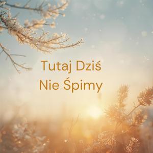 Tutaj Dziś Nie Śpimy