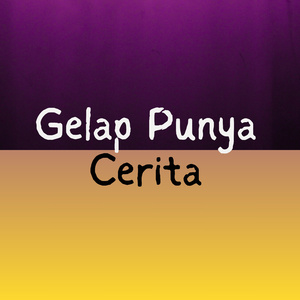 Gelap Punya Cerita