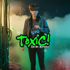 TOXIC!