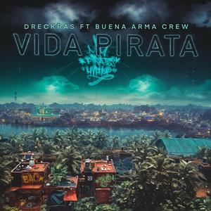 Vida Pirata (feat. Buena Arma Crew)