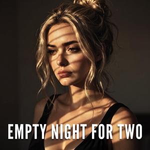 Empty Night for Two