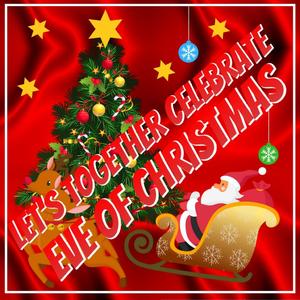 CELEBRATE THE EVE OF CHRISTMAS