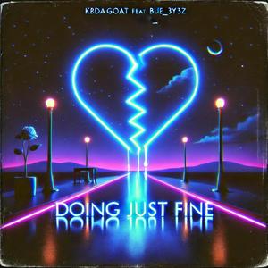 Doing Just Fine (feat. Blu_3y3z)