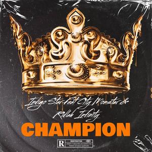 Champion (feat. City Monstar & Rid'Lah Infinity)