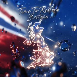Time To Restore Britain (Patriotic Mix)