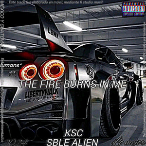 THE FIRE BURNS IN ME
