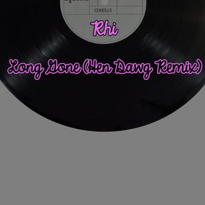 Long Gone (Hen Dawg Remix)