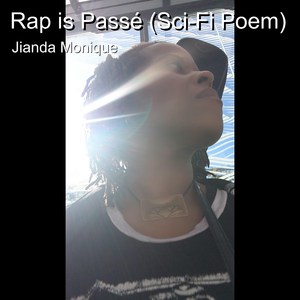 Rap Is Passé (Sci-Fi Poem)
