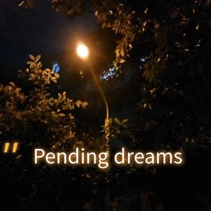 Pending dreams