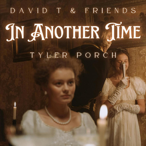 In Another Time (feat. Tyler Porch)