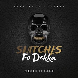 Snitches