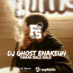 DJ GHOST ENAKEUN X MAMA BALE BALE | STYLE SOPAN ENAKEUN