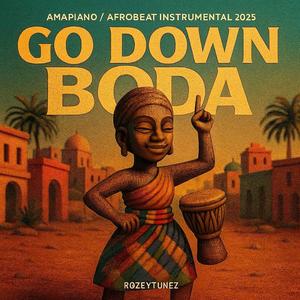 Go Down Boda (Amapiano / Afrobeat Instrumental 2025)