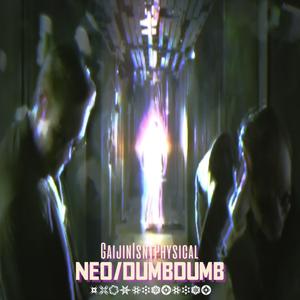 Neo/DumbDumb