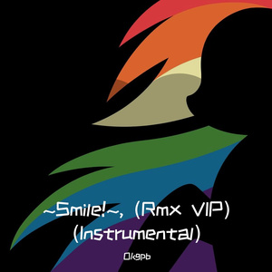 ~*Smile!*~, (Remix VIP) (Instrumental)