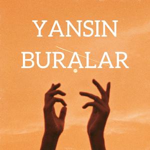 Yansın Buralar