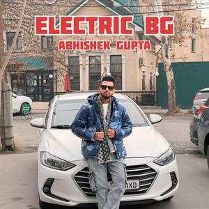 Electric Bg (feat. Shashikant Gupta)