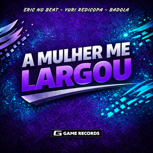 A Mulher Me Largou