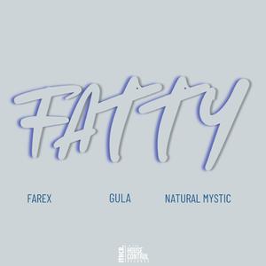 Fatty (feat. Gula, Farex & Natural mystic)