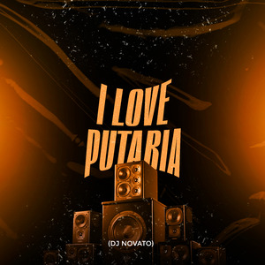 I Love Putaria