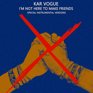 I'm Not Here To Make Friends (Edit Instrumental Mix Without Piano)