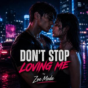 Don’t Stop Loving Me