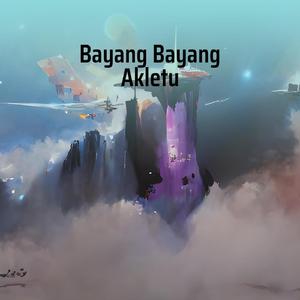Bayang Bayang Akletu (Remastered 2024)
