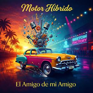 Motor Híbrido. (El Amigo de mi Amigo)