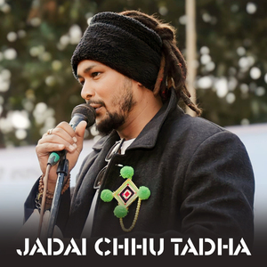 Jadai Chhu Tadha