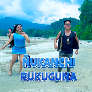 Ñukanchi Rukuguna