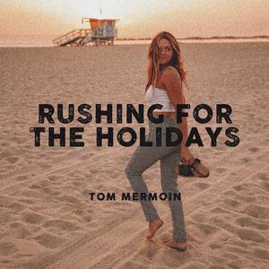 Rushing for the Holidays