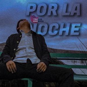 Por La Noche